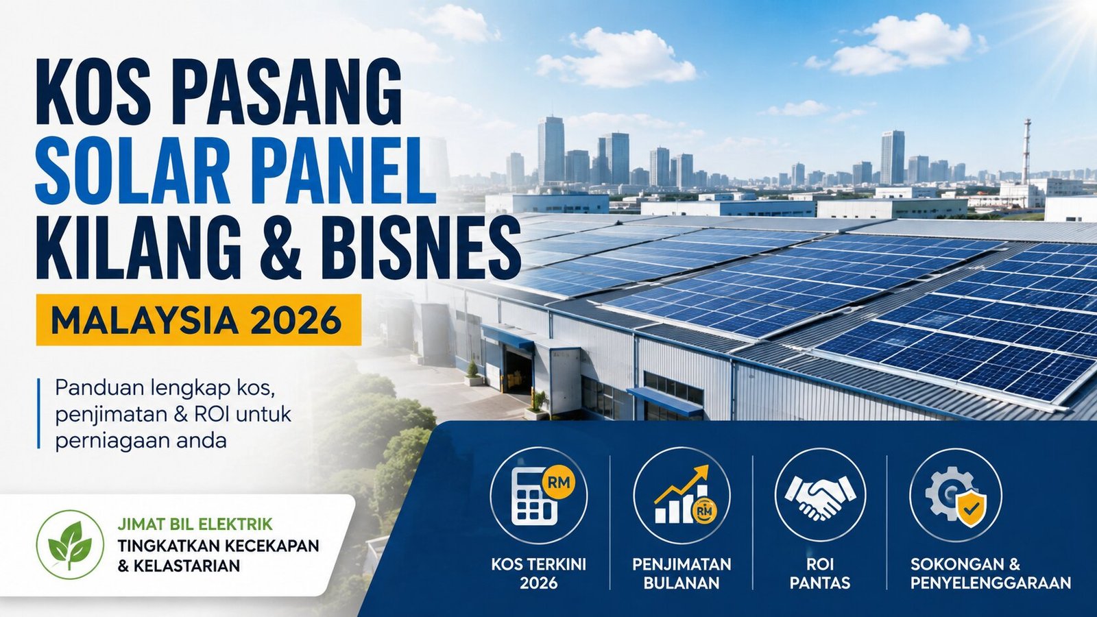 Kos Pasang Solar Panel Kilang & Bisnes Malaysia 2026