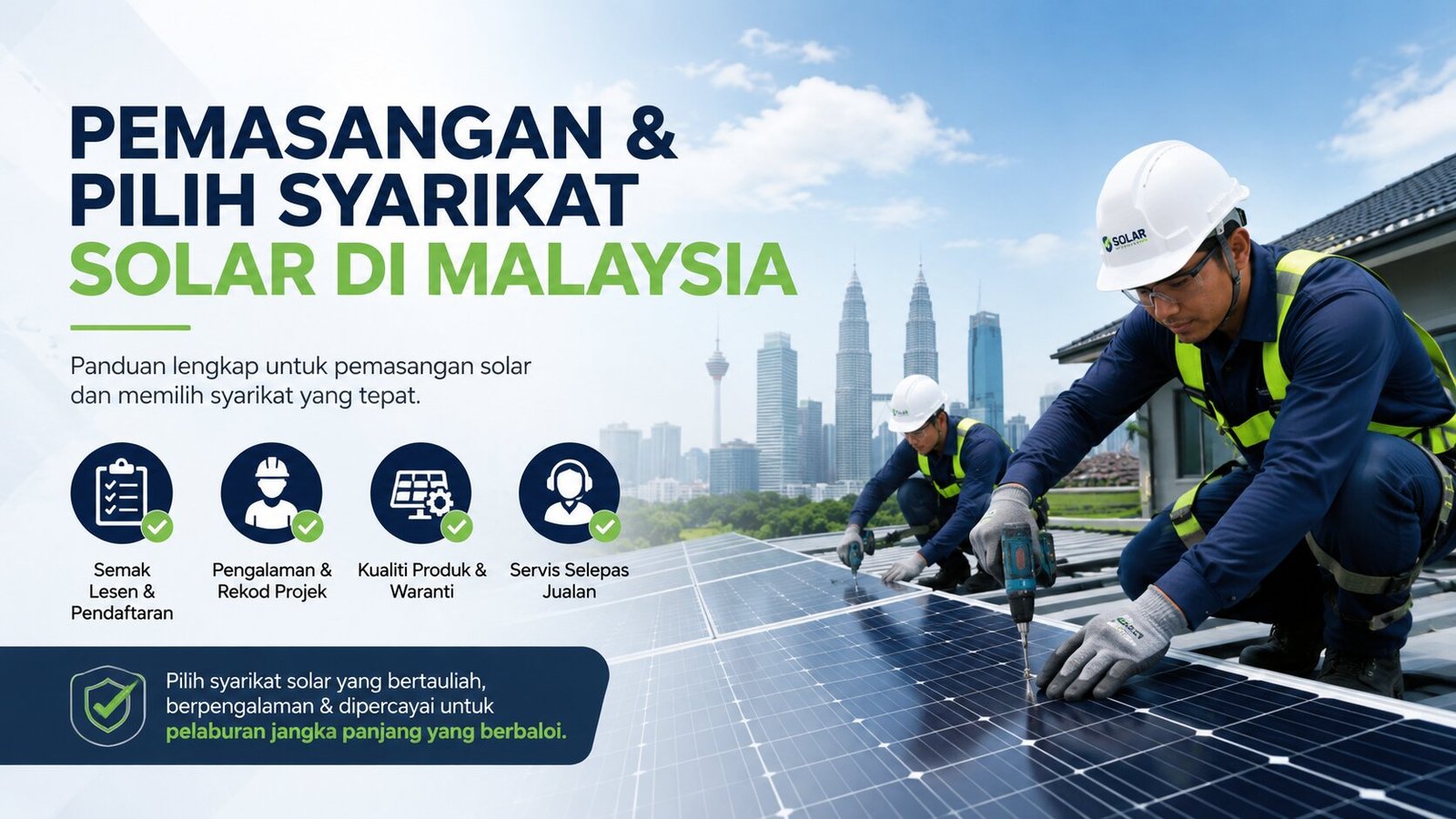 Pemasangan & Pilih Syarikat Solar di Malaysia
