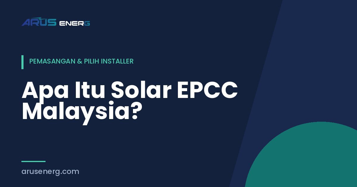 Apa Itu Solar EPCC Malaysia?