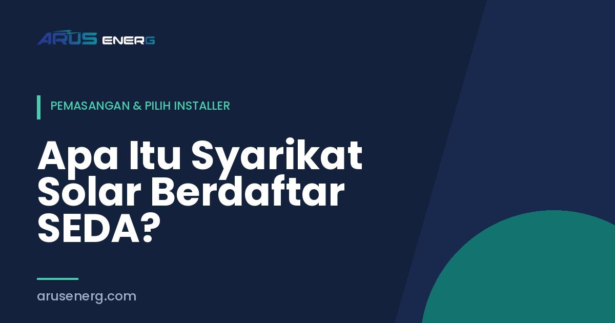 Apa Itu Syarikat Solar Berdaftar SEDA?