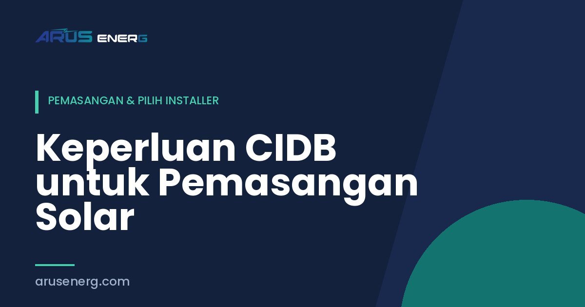 Keperluan CIDB untuk Pemasangan Solar