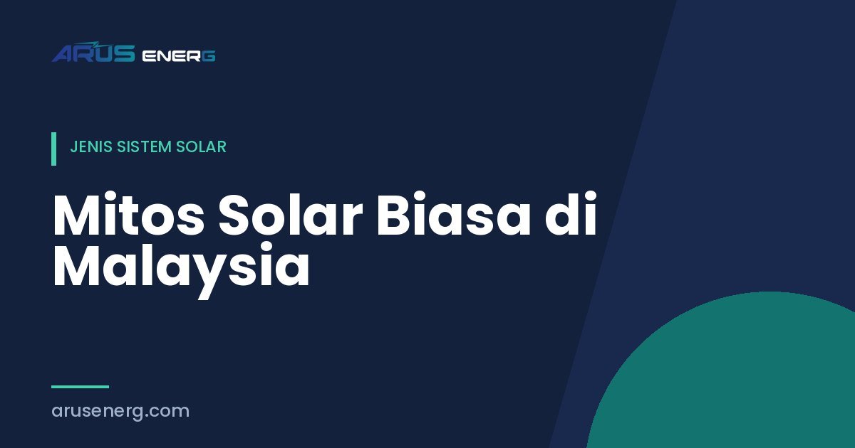 Mitos Solar Biasa di Malaysia
