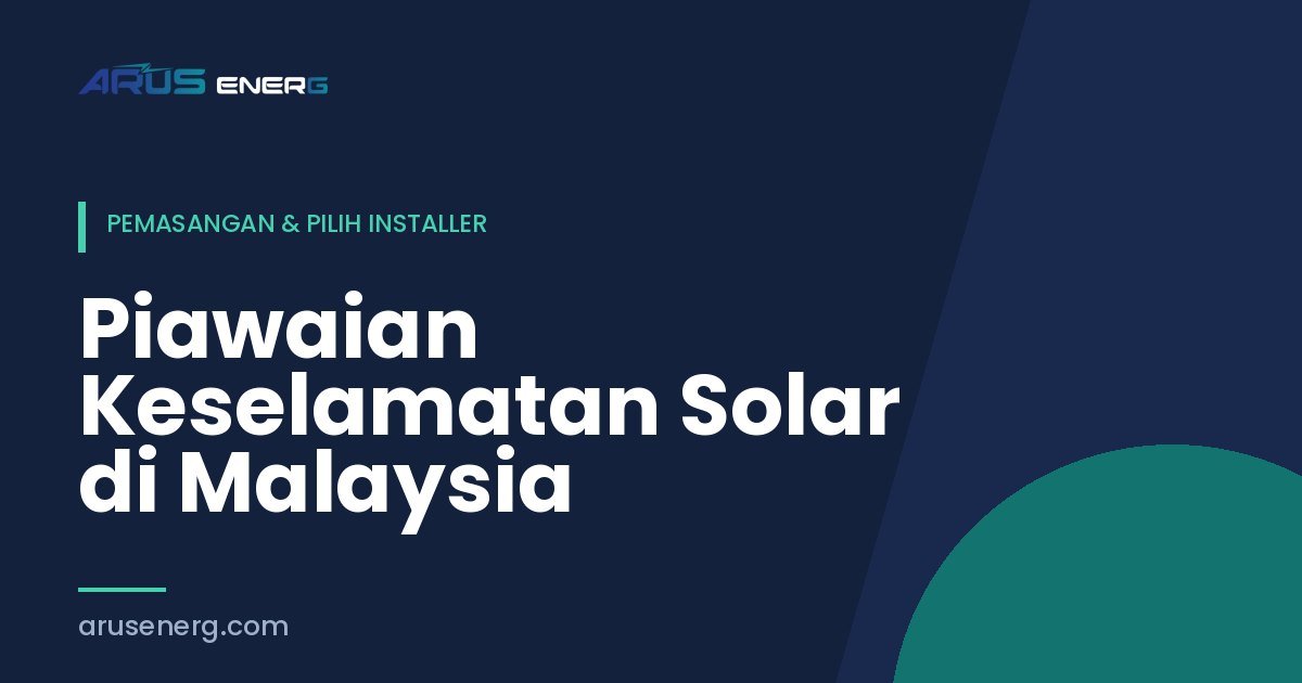 Piawaian Keselamatan Solar di Malaysia