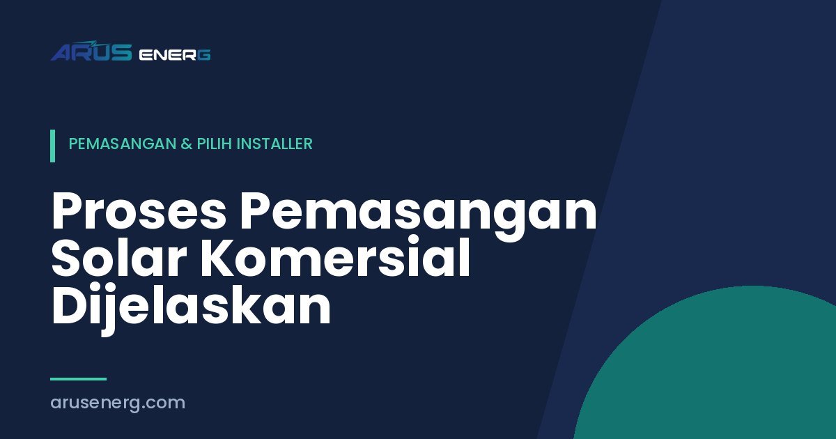 Proses Pemasangan Solar Komersial Dijelaskan