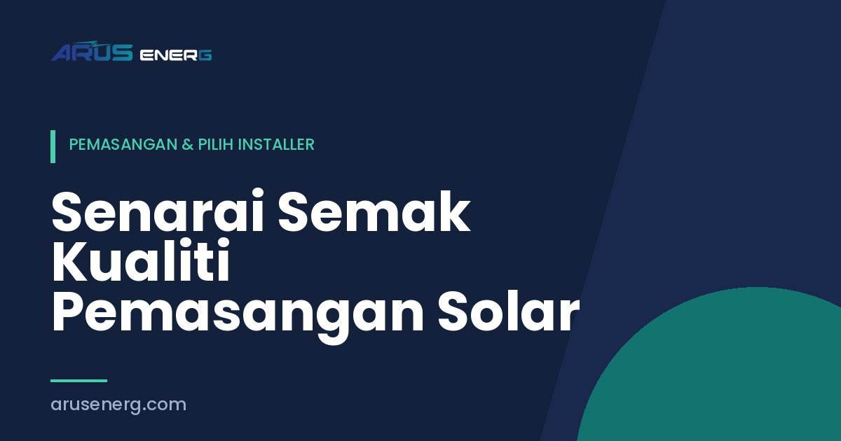 Senarai Semak Kualiti Pemasangan Solar