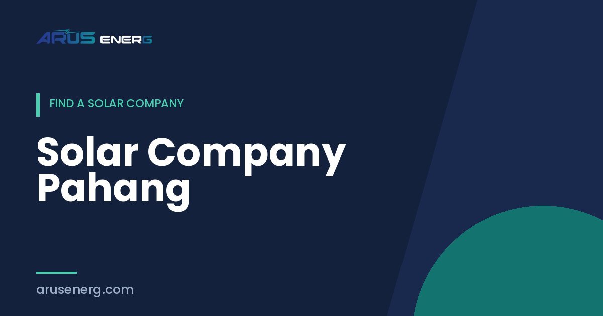Solar Company Pahang