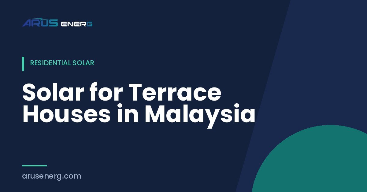 Solar for Terrace Houses in Malaysia
