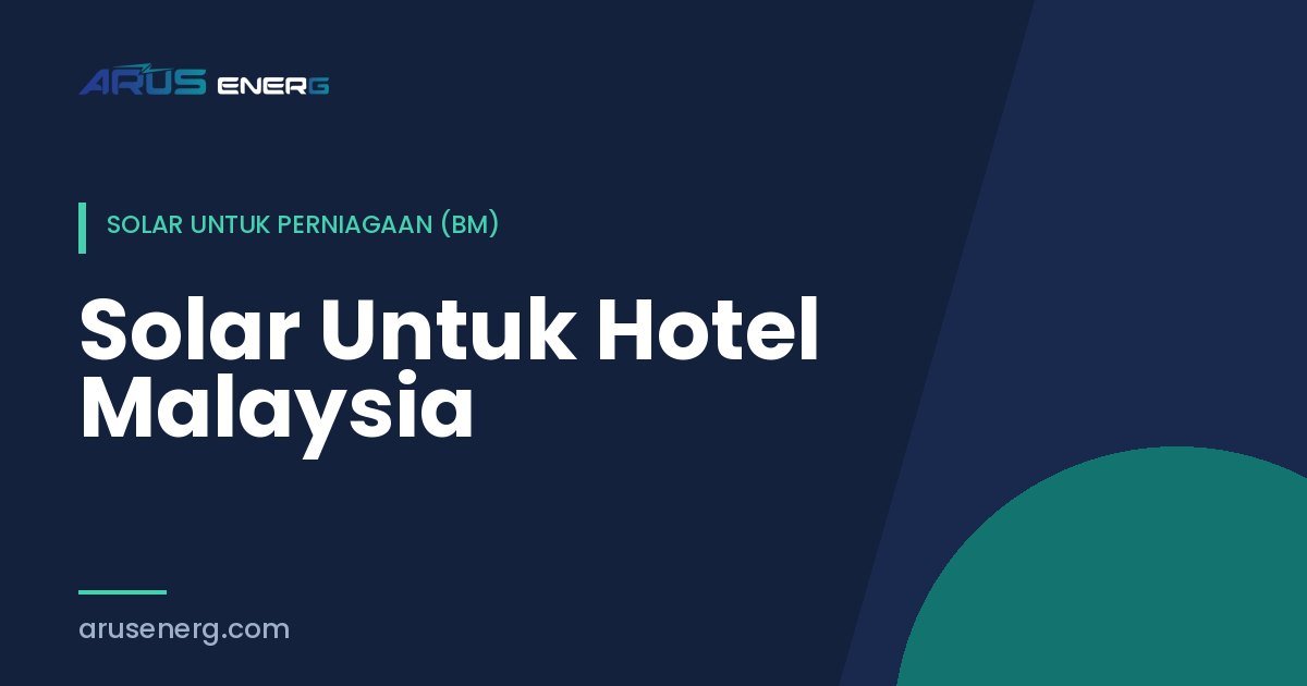 Solar Untuk Hotel Malaysia